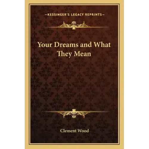 Your Dreams and What They Mean