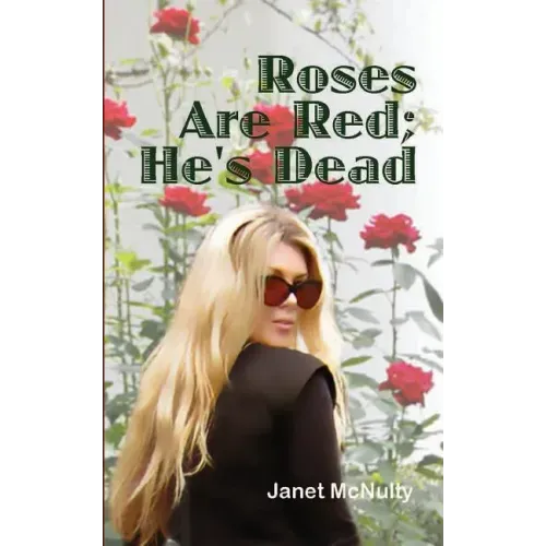 Roses Are Red; He's Dead