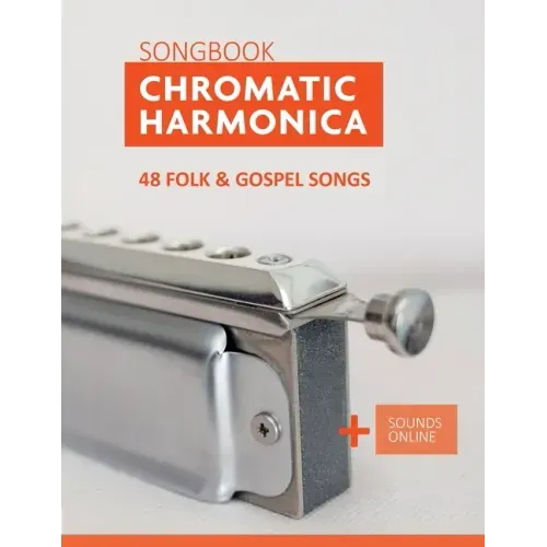 Chromatic Harmonica Songbook - 48 Folk and Gospel Songs: + Sounds Online