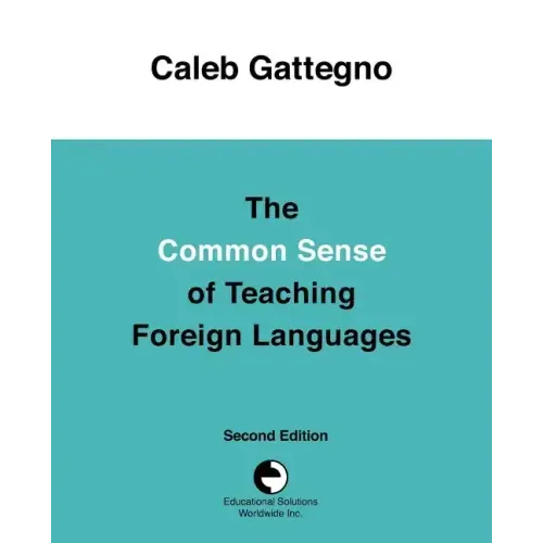 The Common Sense of Teaching Foreign Languages