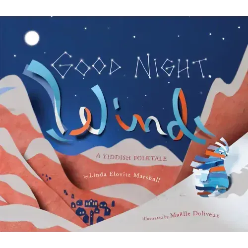 Good Night, Wind: A Yiddish Folktale