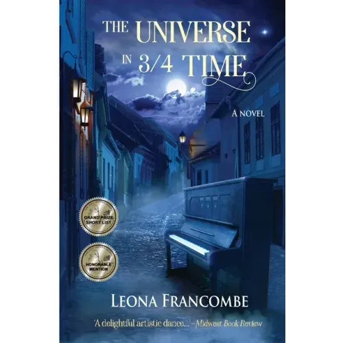 The Universe in 3/4 Time: A Novel of Old Europe