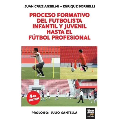 Proceso Formativo del Futbolista Infantil Y Juvenil Hasta El Futbol Profesional