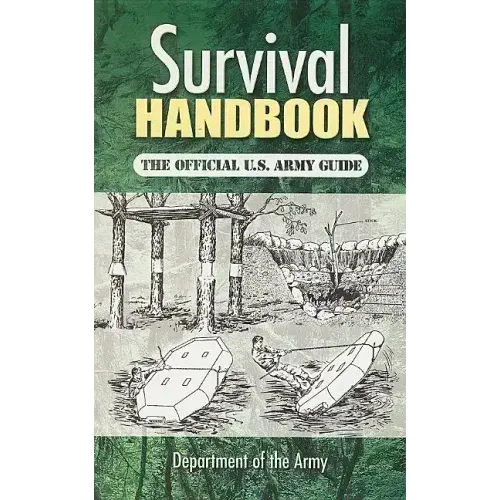 Survival Handbook: The Official U.S. Army Guide