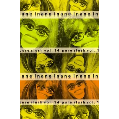 Inane Pure Slush Vol. 14