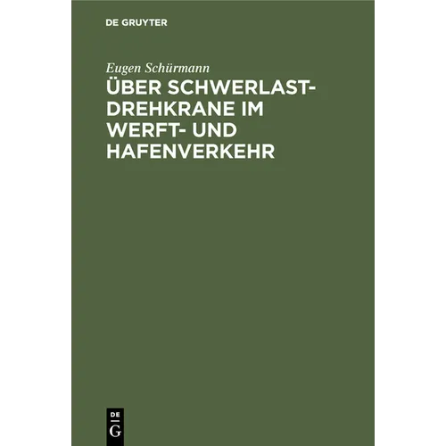 Über Schwerlast-Drehkrane Im Werft- Und Hafenverkehr