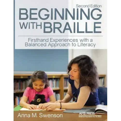 Beginning with Braille: Firsthand Experiences with a Balanced Approach to Literacy