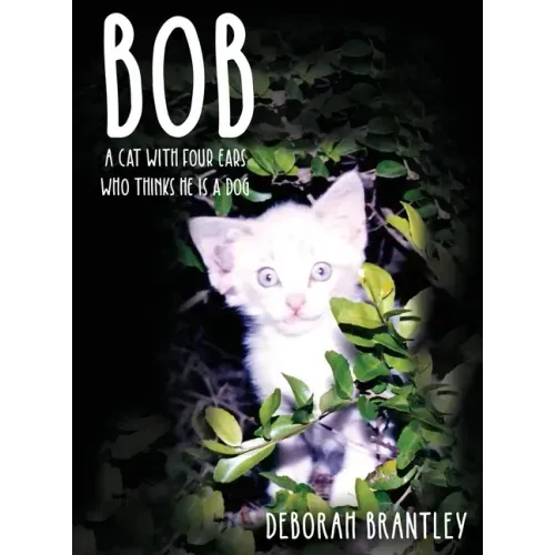 Bob: A Cat with Four Ears Who Thinks He Is a Dog