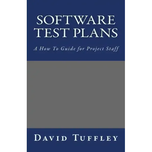 Software Test Plans: A How To Guide for Project Staff