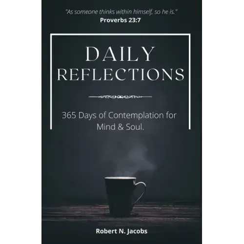 Daily Reflections: 365 Days of Contemplation for Mind & Soul