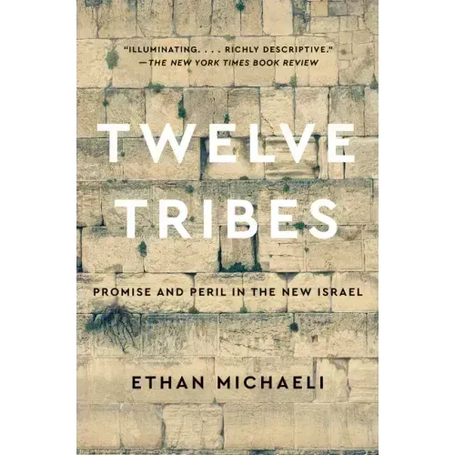 Twelve Tribes: Promise and Peril in the New Israel