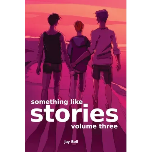 Something Like Stories - Volume Three