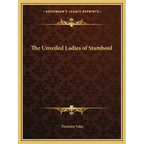 The Unveiled Ladies of Stamboul
