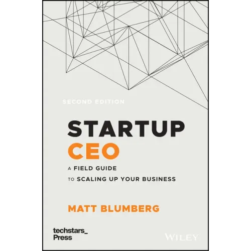 Startup CEO: A Field Guide to Scaling Up Your Business (Techstars)