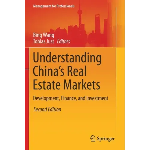 Understanding China's Real Estate Markets: Development, Finance, and Investment