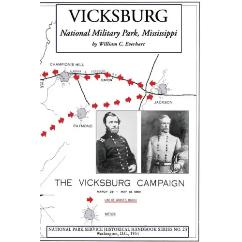 Vicksburg National Military Park, Mississippi: NPS Historical Handbook Series No. 23