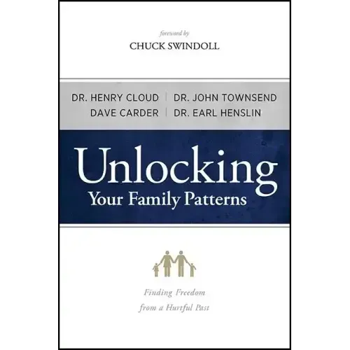 Unlocking Your Family Patterns: Finding Freedom from a Hurtful Past