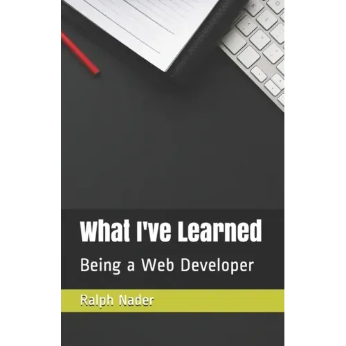 What I've Learned: Being a Web Developer