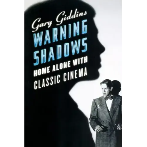 Warning Shadows: Home Alone with Classic Cinema