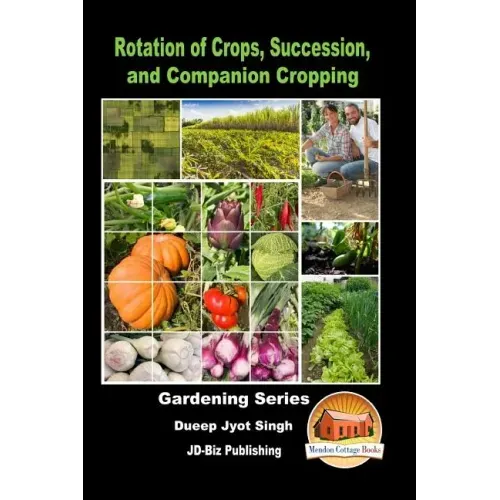 Rotation of Crops, Succession, and Companion Cropping