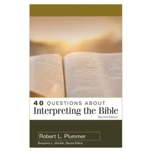 40 Questions about Interpreting the Bible