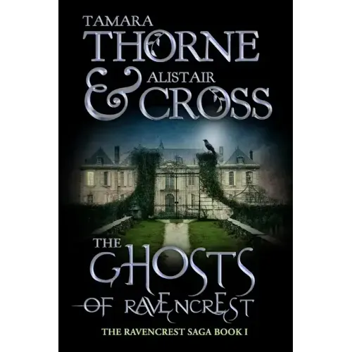 The Ghosts of Ravencrest: The Ravencrest Saga: Book One