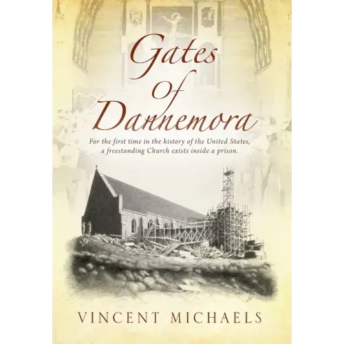 Gates of Dannemora: For the first time in the history of the United States, a freestanding Church exists inside a prison.