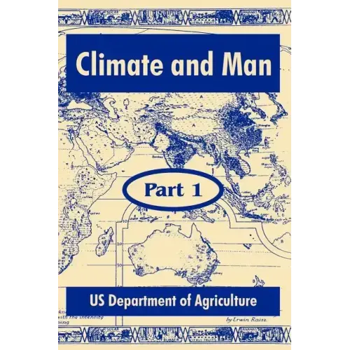 Climate and Man: (Part One)