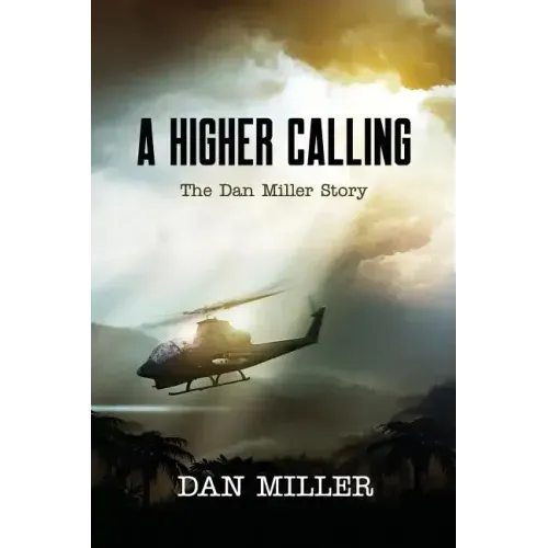 A Higher Calling: The Dan Miller Story