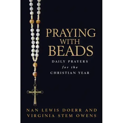 Praying with Beads: Daily Prayers for the Christian Year