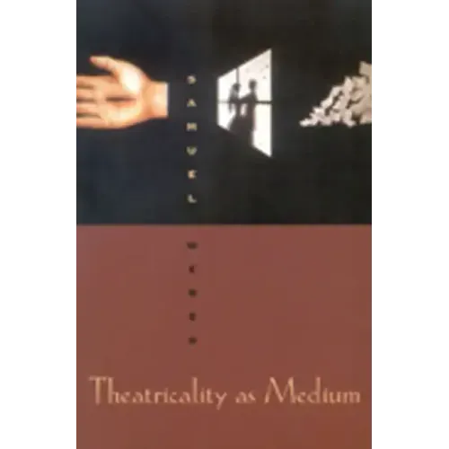 Theatricality as Medium