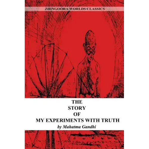 The Story Of My Experiments With Truth