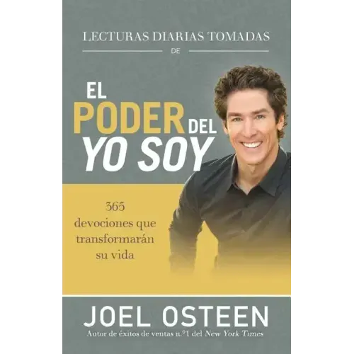 Lecturas Diarias Tomadas de El Poder del Yo Soy: 365 Devociones Que Transformarán Su Vida