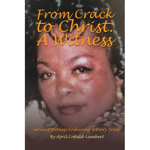From Crack to Christ: A Witness