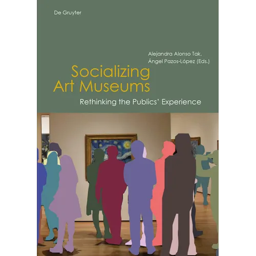 Socializing Art Museums: Rethinking the Publics' Experience