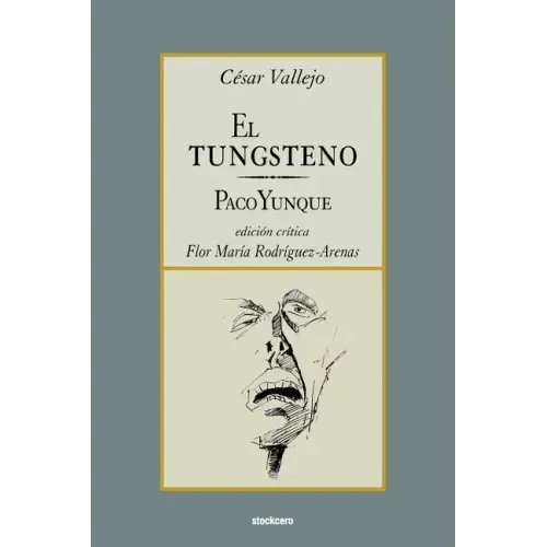 El tungsteno / Paco Yunque
