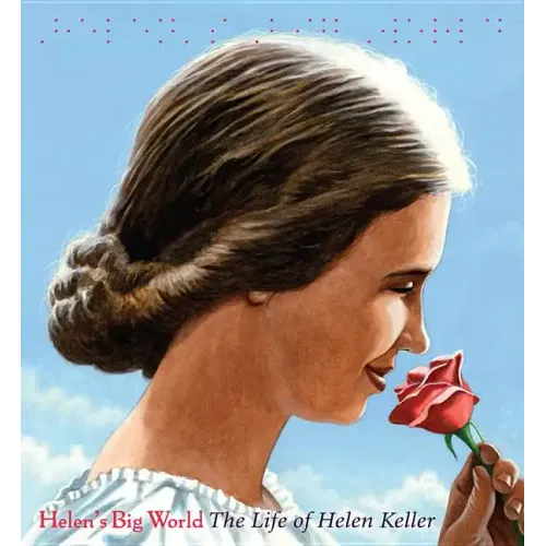 Helen's Big World: The Life of Helen Keller