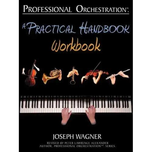Professional Orchestration: A Practical Handbook - Workbook