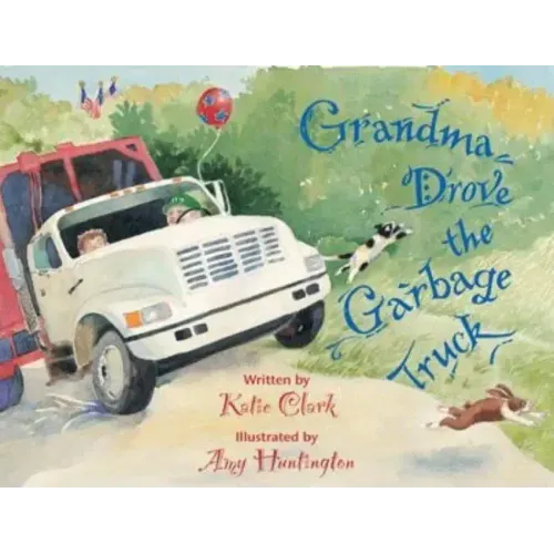 Grandma Drove the Garbage Truck