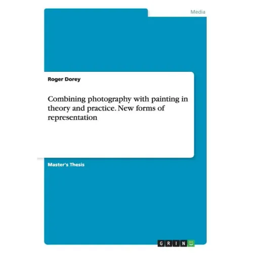 Combining photography with painting in theory and practice. New forms of representation