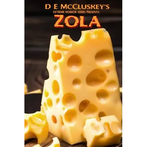 Zola: An extreme horror novella, with cheese.