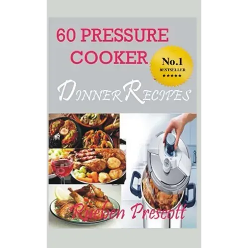 60 Pressure Cooker Dinner Recipes