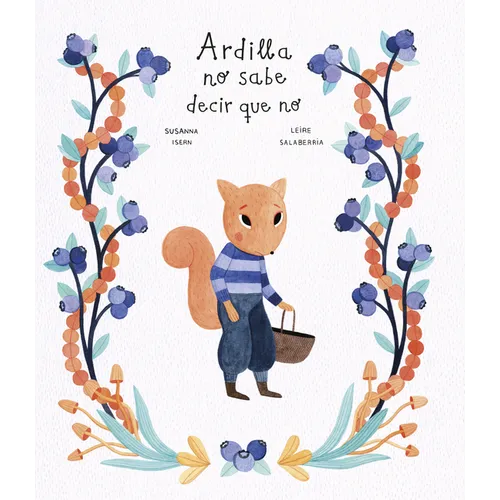 Ardilla No Sabe Decir Que No