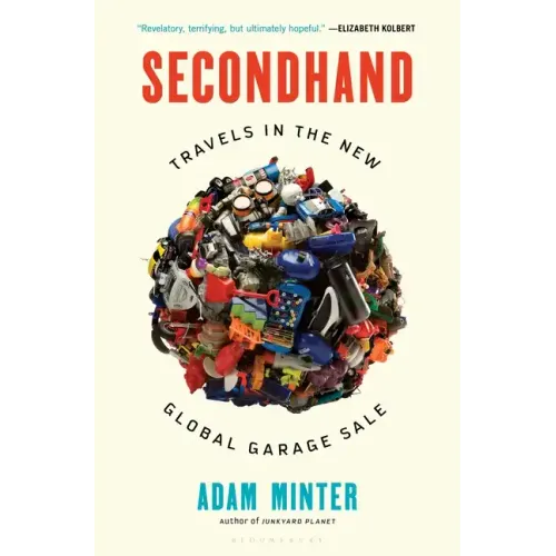 Secondhand: Travels in the New Global Garage Sale