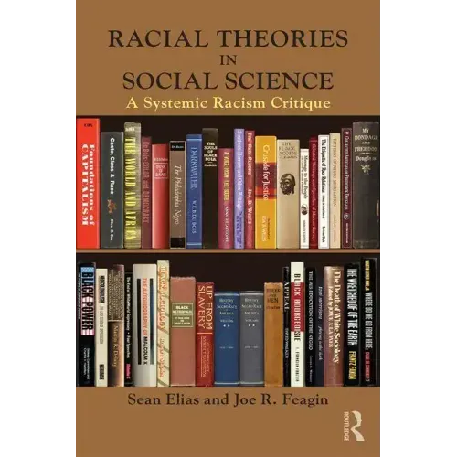 Racial Theories in Social Science: A Systemic Racism Critique