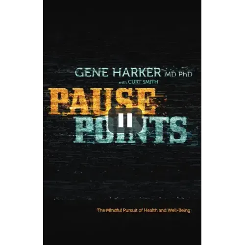 Pause Points: The Mindful Pursuit of Health and Well-Being