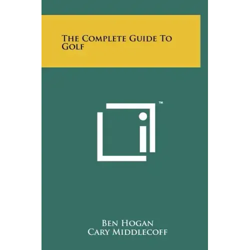 The Complete Guide To Golf
