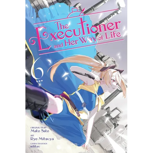 The Executioner and Her Way of Life, Vol. 6 (Manga)