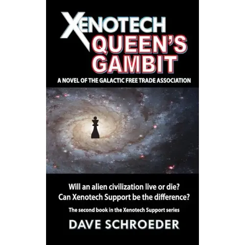Xenotech Queen's Gambit: A Novel of the Galactic Free Trade Association