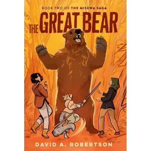 The Great Bear: The Misewa Saga, Book Two